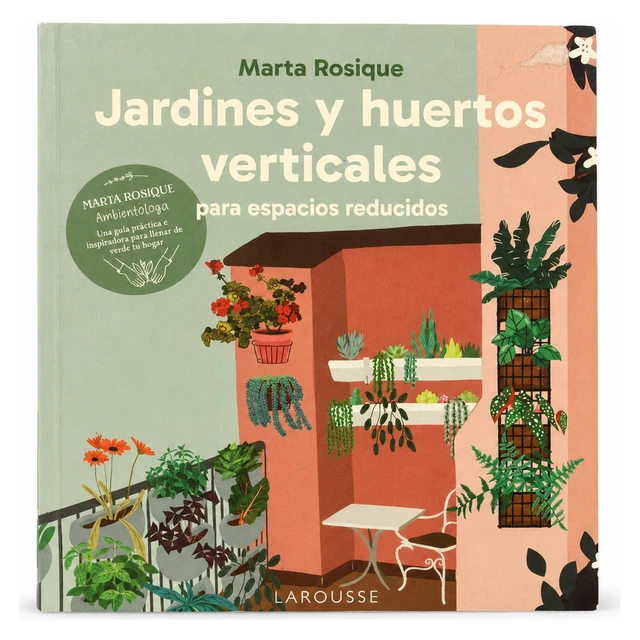 Jardines y Huertos Verticales para Espacios Reducidos Jardines y Huertos Verticales para Espacios Reducidos
